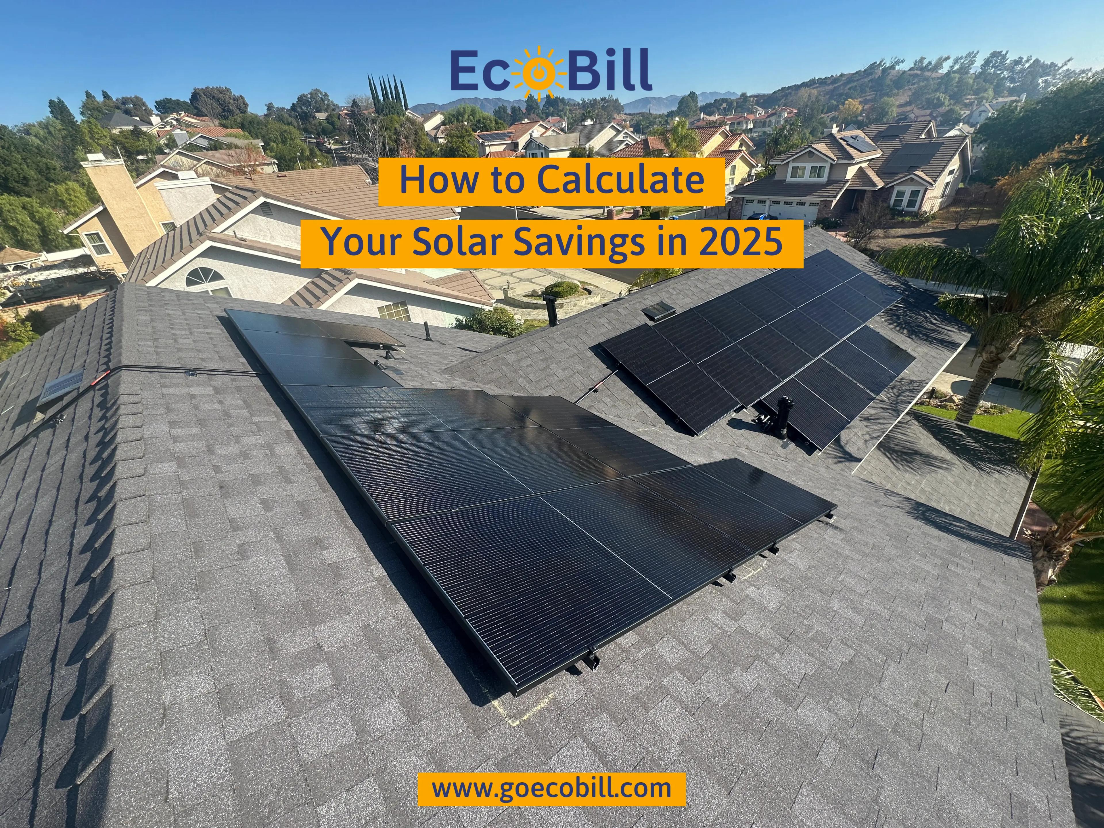 How to Calculate Your Solar Savings in 2025