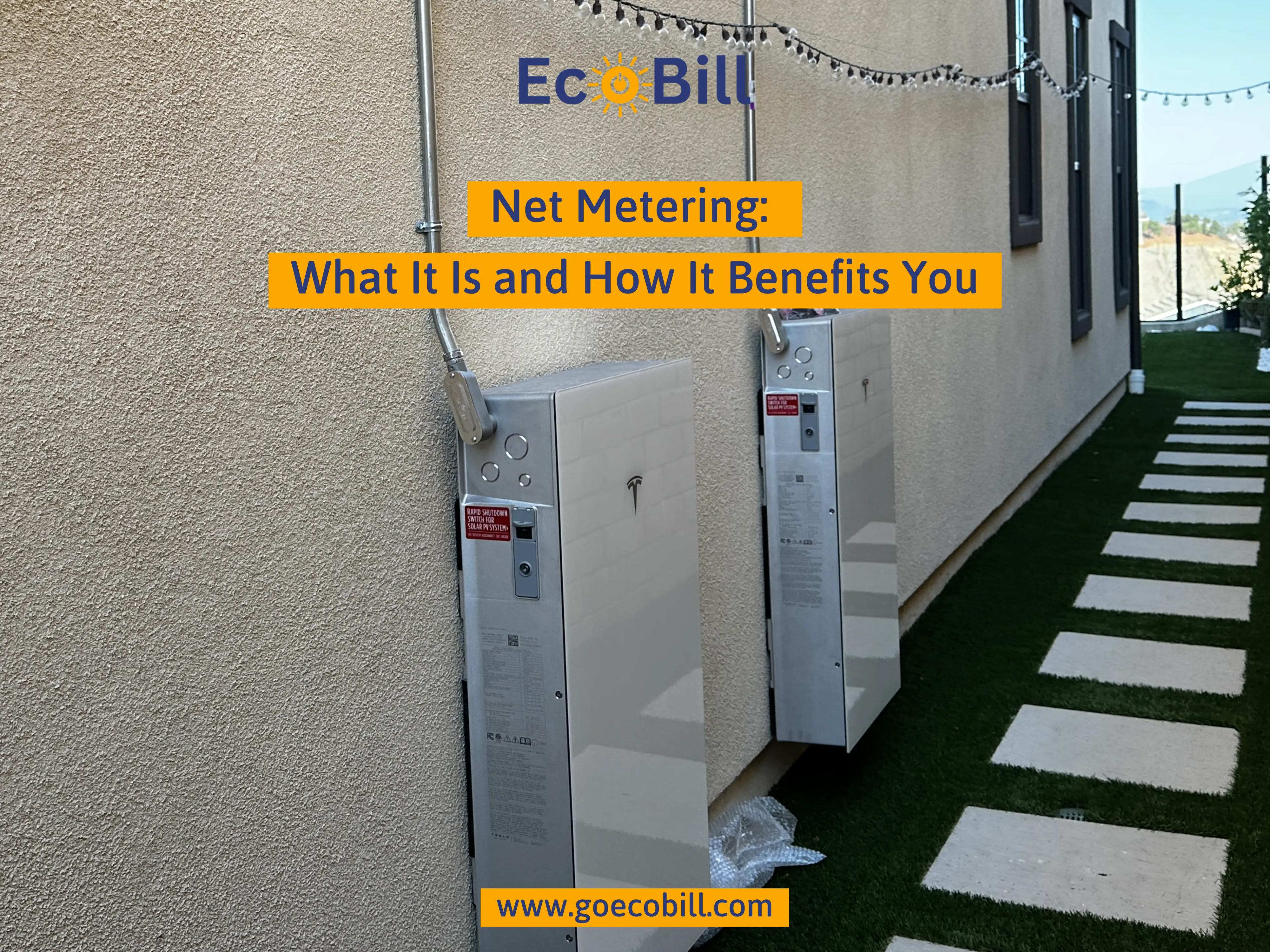 Net Metering: What It Is and How It Benefits You