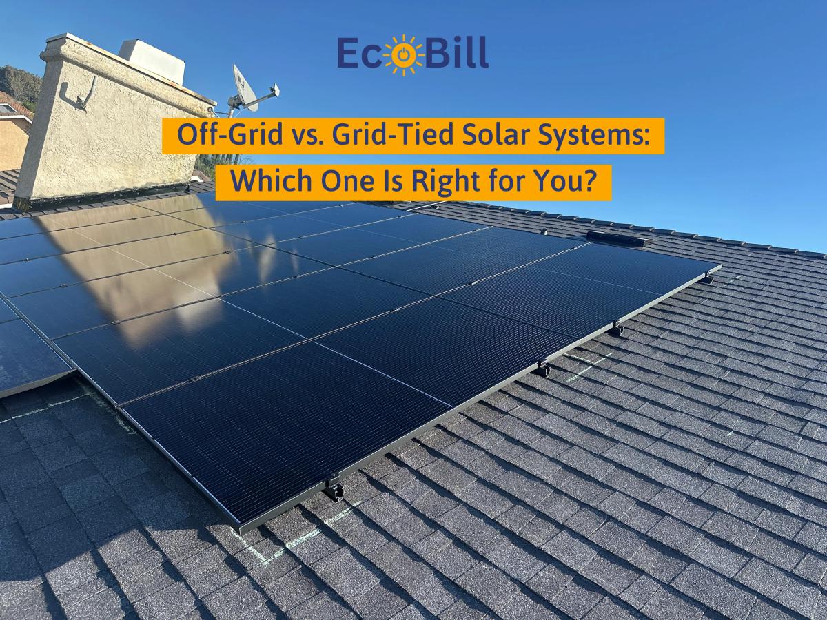 Off-Grid vs. Grid-Tied Solar Systems: Which One Is Right for You?